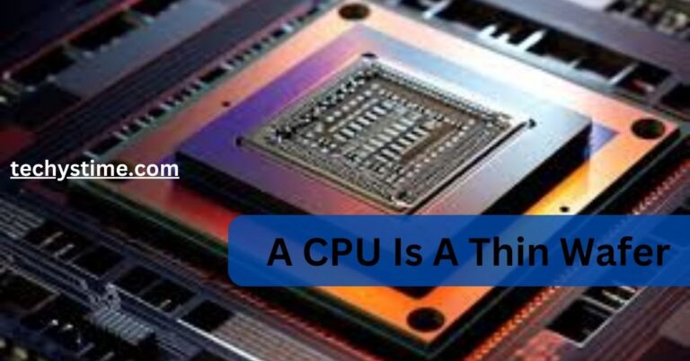 A CPU Is A Thin Wafer